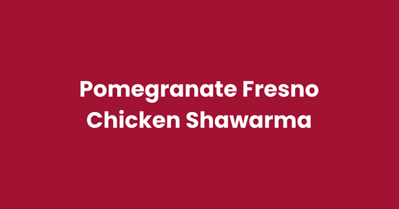 Pomegranate Fresno Chicken Shawarma with Saffron Rice & Tomato Sumac Salad