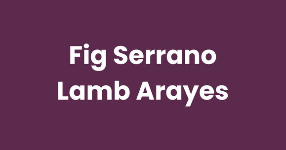 Fig Serrano Arayes (Crispy Middle Eastern Lamb Pita)